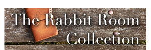 The Rabbit Room Collection